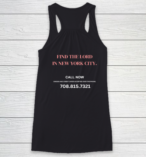Find The Lord In New York City Call Now (Print On Back) Racerback Tank