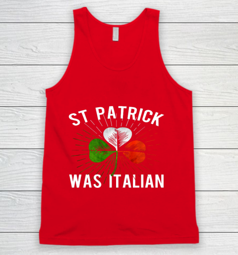 St Patrick Was Italian St Patrick s Irish Day Tank Top 5