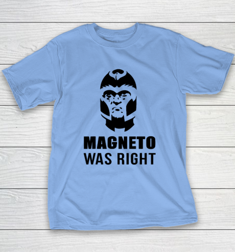 Magneto Was Right Funny Youth T-Shirt 8