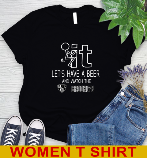 Brooklyn Nets Basketball NBA Let's Have A Beer And Watch Your Team Sports Women's T-Shirt