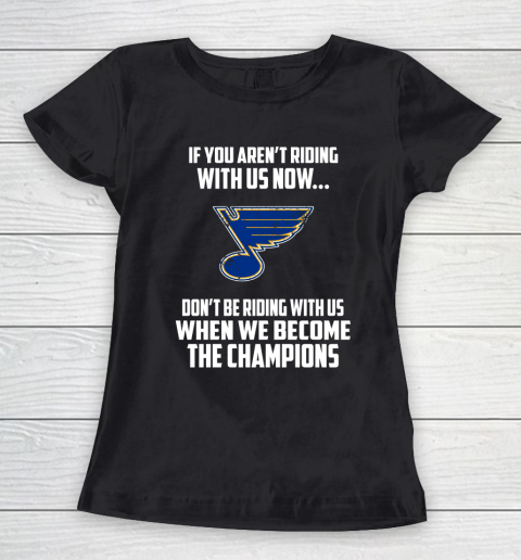 NHL St.Louis Blues Hockey We Become The Champions Women's T-Shirt