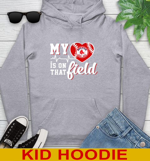 MLB My Heart Is On That Field Baseball Sports Boston Red Sox Youth Hoodie 6