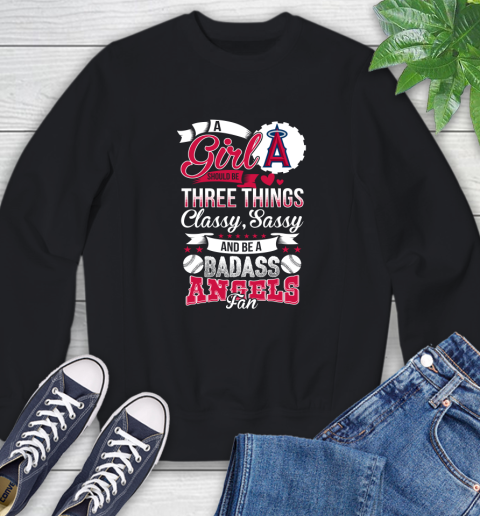 Los Angeles Angels MLB Baseball A Girl Should Be Three Things Classy Sassy And A Be Badass Fan Sweatshirt