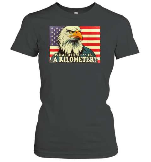 WTF What The Fuck Is A Kilometer George Washington July 4th Women's T-Shirt