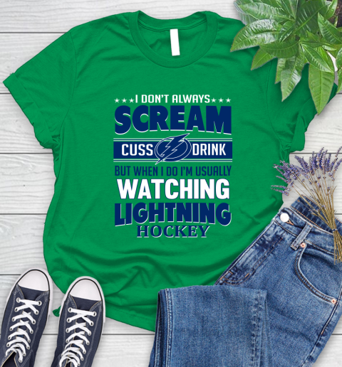 Tampa Bay Lightning NHL Hockey I Scream Cuss Drink When I'm Watching My Team Women's T-Shirt 9