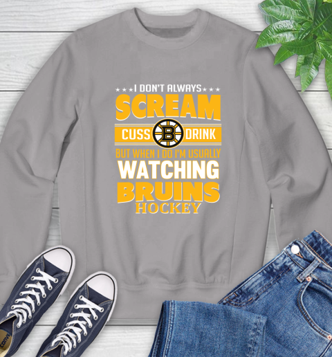 Boston Bruins NHL Hockey I Scream Cuss Drink When I'm Watching My Team Sweatshirt 5