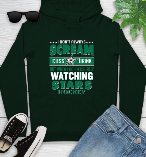 Dallas Stars NHL Hockey I Scream Cuss Drink When I'm Watching My Team Youth Hoodie 14