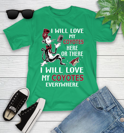 NHL Hockey Arizona Coyotes I Will Love My Coyotes Everywhere Dr Seuss Shirt Youth T-Shirt 7