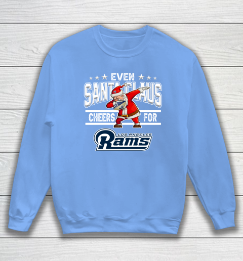 Los Angeles Rams Even Santa Claus Cheers For Christmas NFL Sweatshirt 8