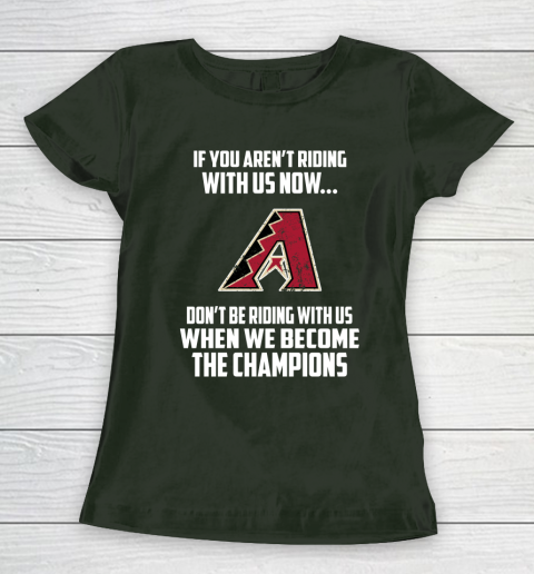 MLB Arizona Diamondbacks Baseball We Become The Champions Women's T-Shirt 4