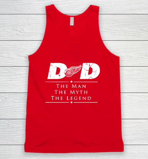 Detroit Red Wings NHL Ice Hockey Dad The Man The Myth The Legend Tank Top 5