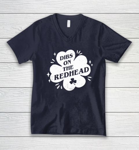 Irish St Patricks Day Shamrock Dibs On The Redhead Funny V-Neck T-Shirt 2