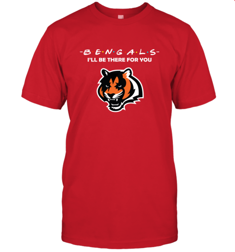 I'll Be There For You Cincinnati Bengals Friends Movie NFL Unisex Jersey Tee