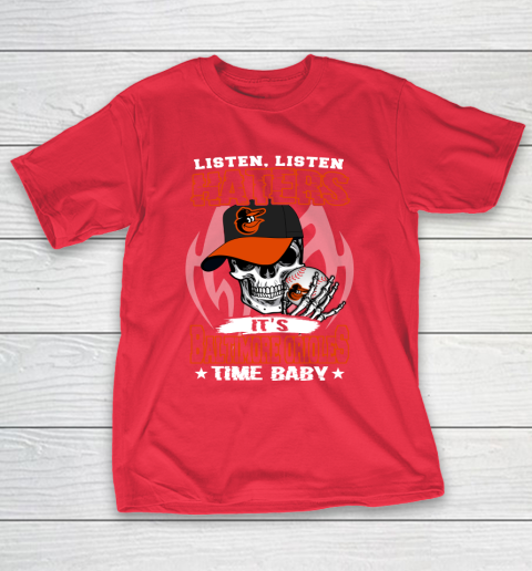 Listen Haters It is ORIOLES Time Baby MLB T-Shirt 9