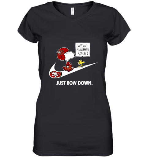 San Francisco 49ers Are Number One – Just Bow Down Snoopy Women's V-Neck T-Shirt