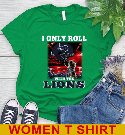 Detroit Lions NFL Football I Only Roll With My Team Sports Women's T-Shirt 7
