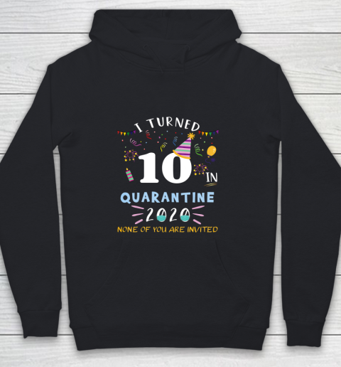 I turned 10 in quarantine funny idea for 10th birthday Youth Hoodie