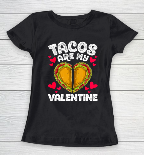 Tacos Are My Valentine Funny Valentines Day Women Taco Heart Women's T-Shirt