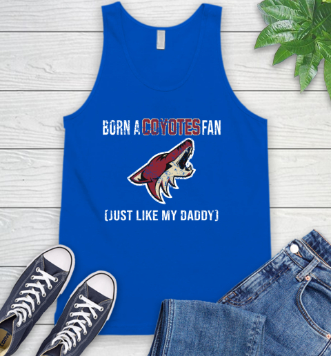 NHL Arizona Coyotes Hockey Loyal Fan Just Like My Daddy Shirt Tank Top 4