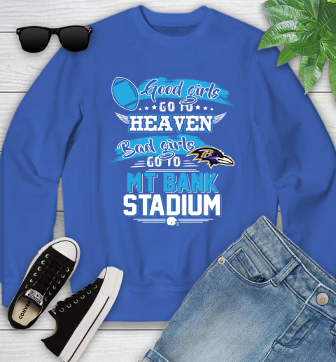 Baltimore Ravens NFL Bad Girls Go To MT Bank Stadium Shirt Youth Sweatshirt 7
