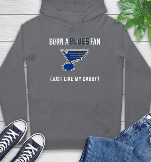 NHL St.Louis Blues Hockey Loyal Fan Just Like My Daddy Shirt Hoodie - Image 8