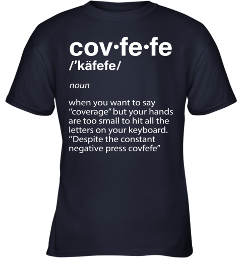 ssru covfefe definition coverage donald trump shirts youth t shirt 26 front navy