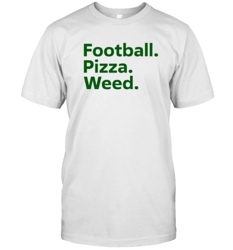 Dave Portnoy Football Pizza Weed T-Shirt