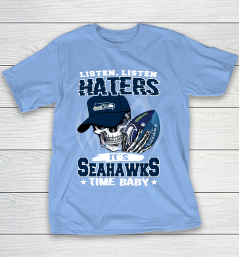 Listen Haters It is SEAHAWKS Time Baby NFL Youth T-Shirt 8