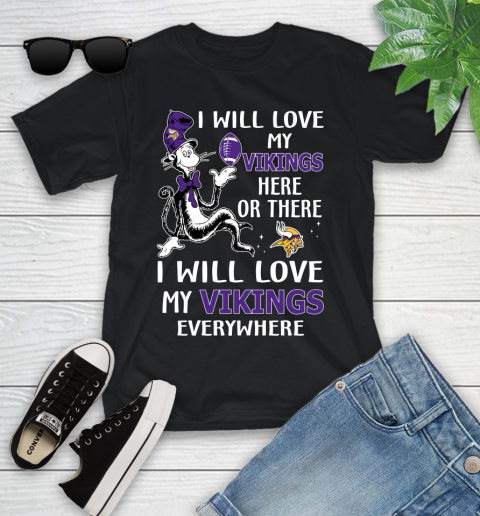 NFL Football Minnesota Vikings I Will Love My Vikings Everywhere Dr Seuss Shirt Youth T-Shirt