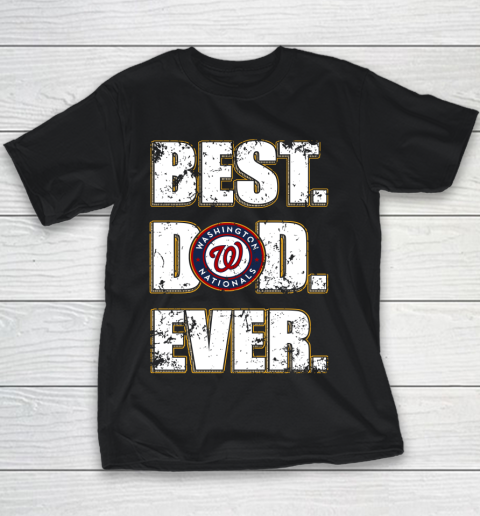 MLB Washington Nationals Baseball Best Dad Ever Family Shirt Youth T-Shirt