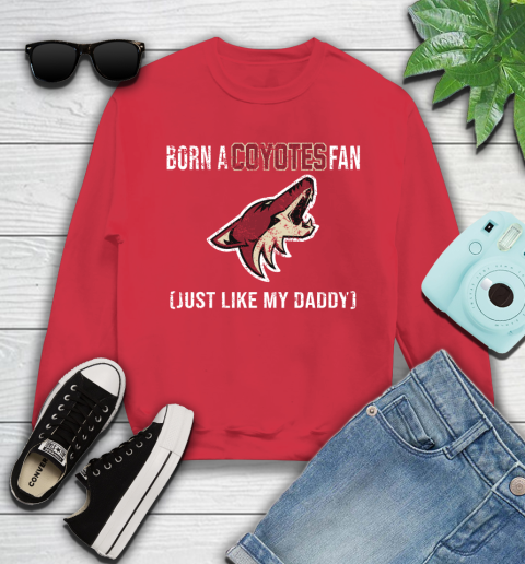 NHL Arizona Coyotes Hockey Loyal Fan Just Like My Daddy Shirt Youth Sweatshirt 6