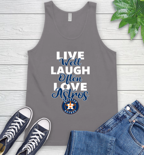 MLB Baseball Houston Astros Live Well Laugh Often Love Shirt Tank Top 6