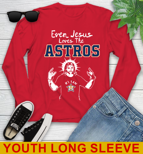 Houston Astros MLB Baseball Even Jesus Loves The Astros Shirt Youth Long Sleeve 11