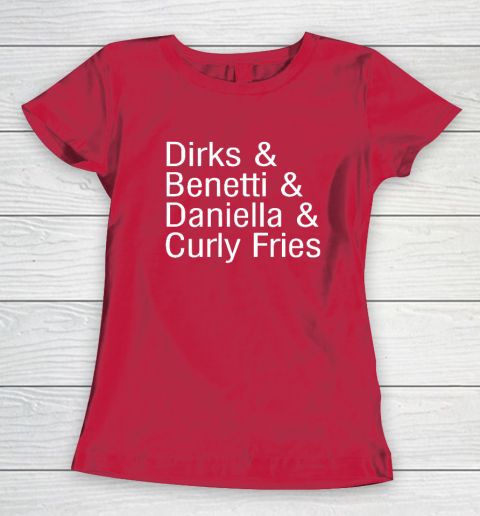 Dirks & Benetti & Daniella & Curly Fries Women's T-Shirt 7