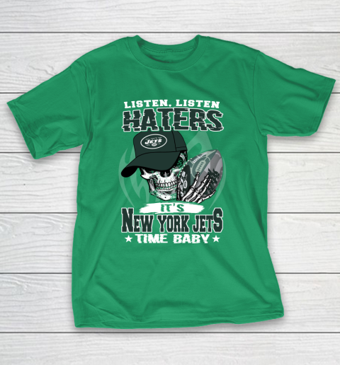 Listen Haters It is JETS Time Baby NFL T-Shirt 5