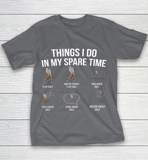 Mens 6 Things I Do In My Spare Time Funny Golf Player Novelty Youth T-Shirt 5