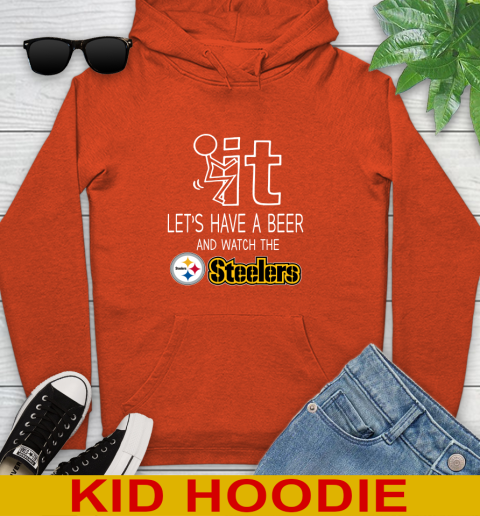 Pittsburgh Steelers Football NFL Let's Have A Beer And Watch Your Team Sports Youth Hoodie 4