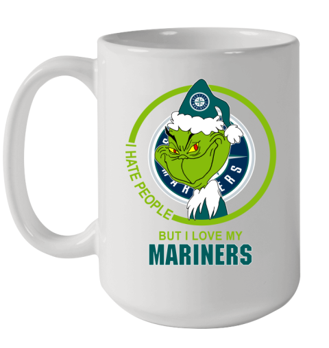 Seattle Mariners MLB Christmas Grinch I Hate People But I Love My Favorite Baseball Team Ceramic Mug 15oz