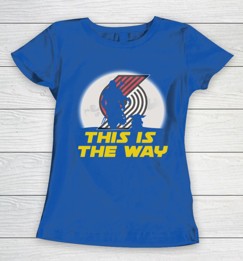 Portland Trail Blazers NBA Basketball Star Wars Yoda And Mandalorian This Is The Way Women's T-Shirt 8