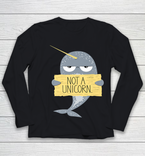 Not A Unicorn Cute Funny Narwhal Graphic Youth Long Sleeve