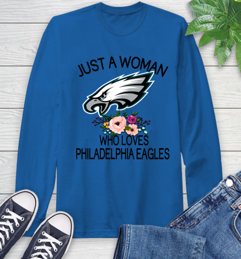 NFL Just A Woman Who Loves Philadelphia Eagles Football Sports Long Sleeve T-Shirt 7