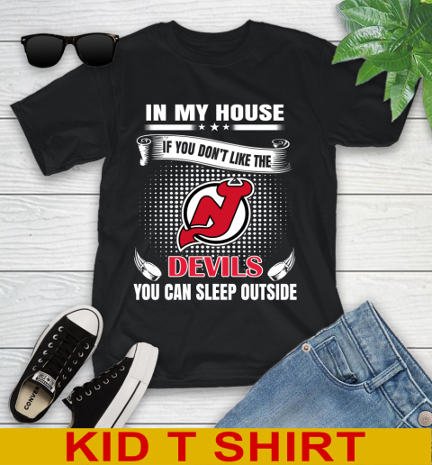 New Jersey Devils NHL Hockey In My House If You Don't Like The Devils You Can Sleep Outside Shirt Youth T-Shirt