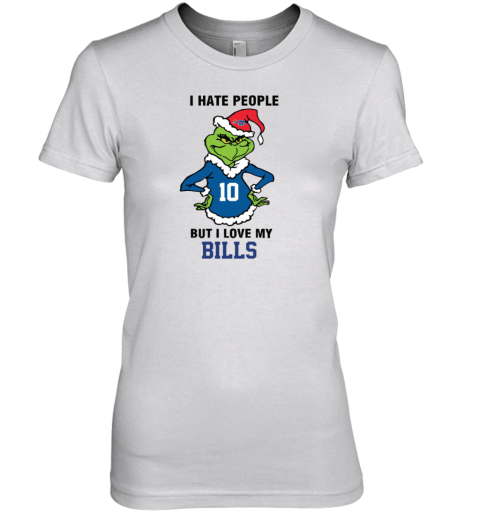 I Hate People But I Love My Buffalo Bills Grinch Premium Women's T-Shirt