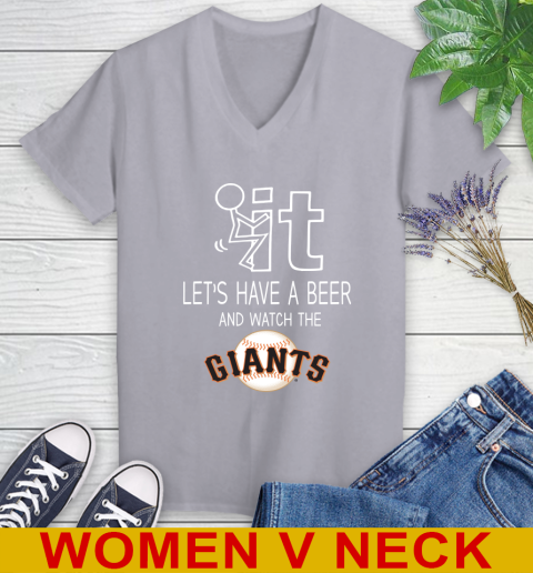 San Francisco Giants Baseball MLB Let's Have A Beer And Watch Your Team Sports Women's V-Neck T-Shirt 4
