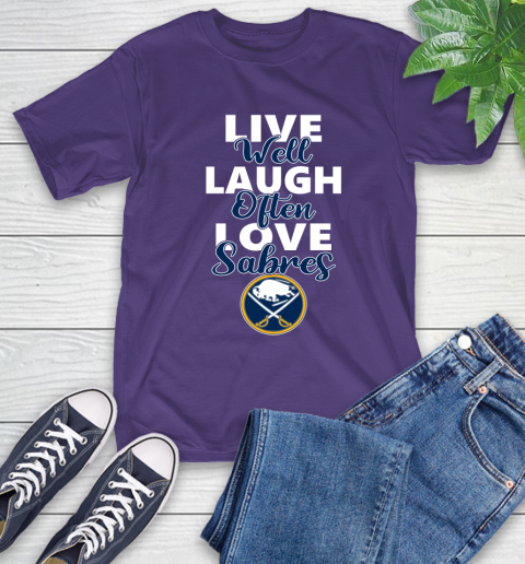 NHL Hockey Buffalo Sabres Live Well Laugh Often Love Shirt T-Shirt 5