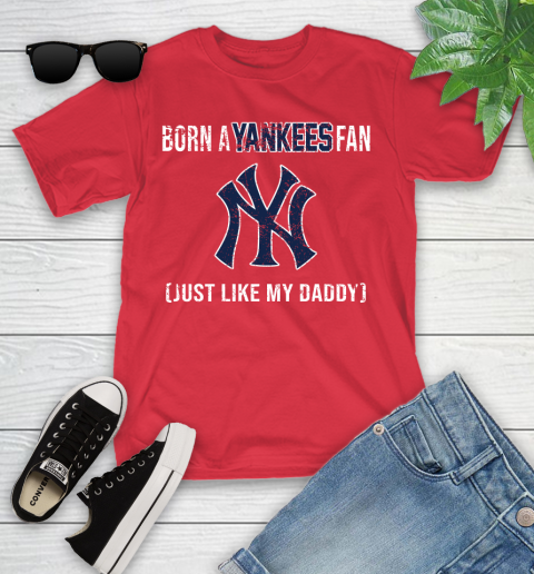 MLB Baseball New York Yankees Loyal Fan Just Like My Daddy Shirt Youth T-Shirt 11