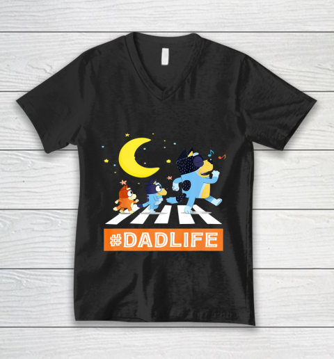 #Dadlife Blueys Dad Life Family Lover In My Life Fathers day V-Neck T-Shirt