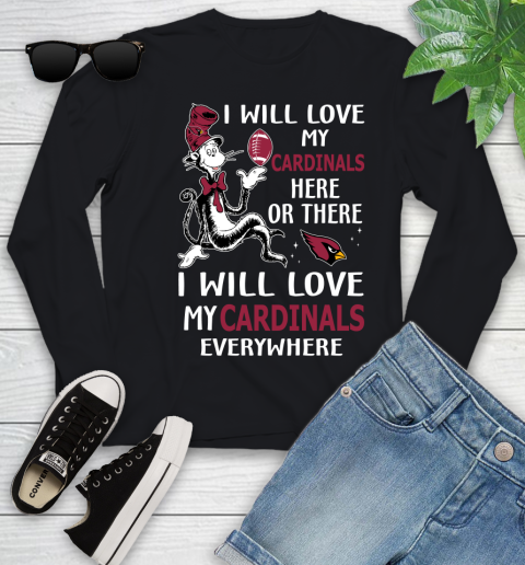NFL Football Arizona Cardinals I Will Love My Cardinals Everywhere Dr Seuss Shirt Youth Long Sleeve