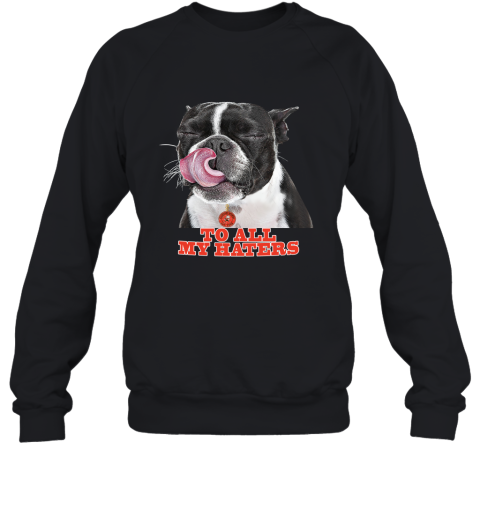 Cleveland Browns To All My Haters Dog Licking Sweatshirt