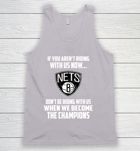 NBA Brooklyn Nets Basketball We Become The Champions Tank Top 3